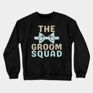 The Groom Squad-Matching Crewneck Sweatshirt